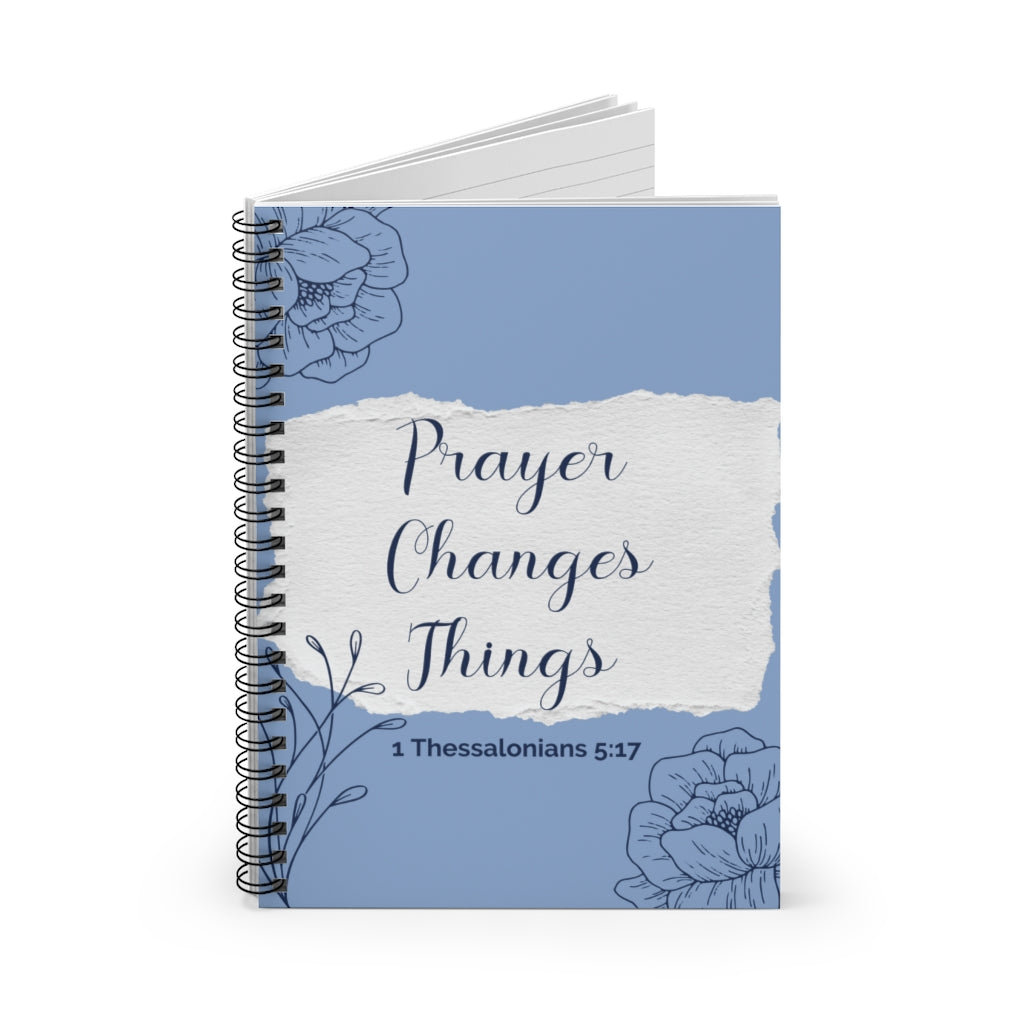 Prayer Changed Things Spiral Notebook