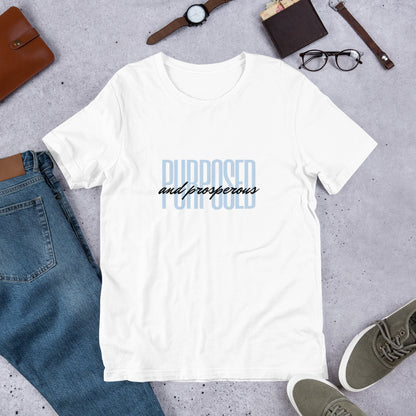Purposed and Prosperous T Shirt